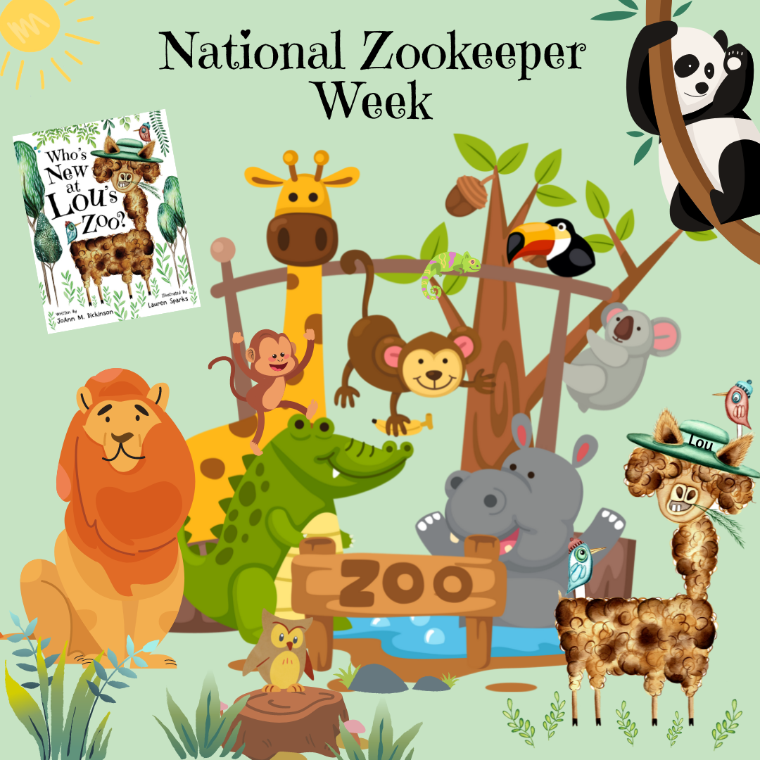 National Zookeeper Week July 18th 24th, 2022 JoAnn M. Dickinson
